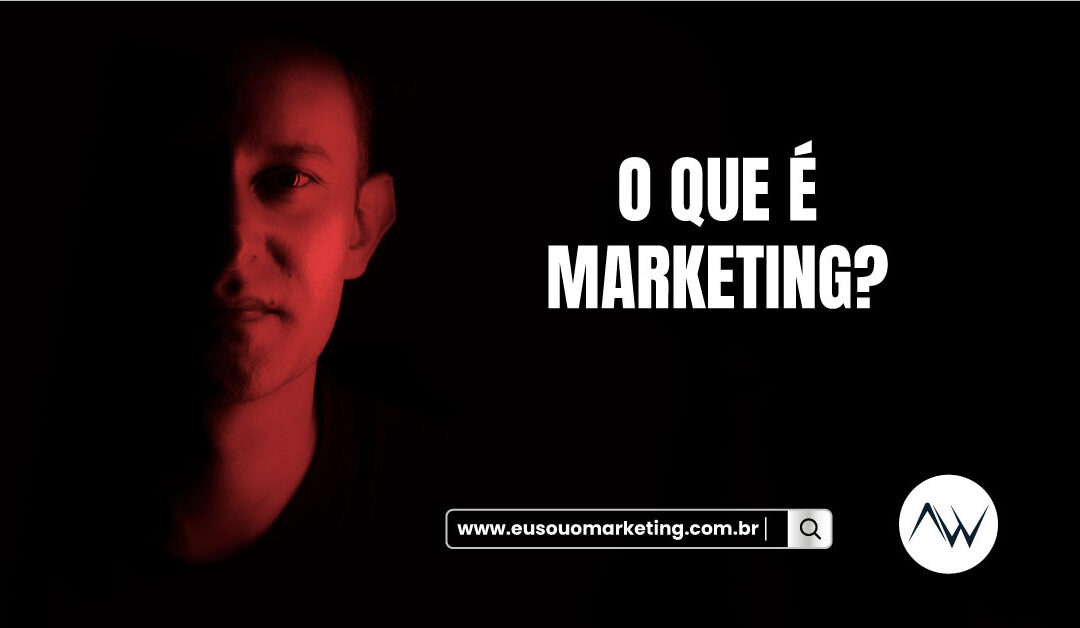 O que é marketing