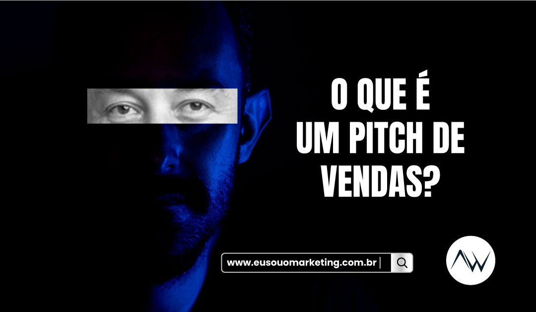 O que é um pitch de vendas?