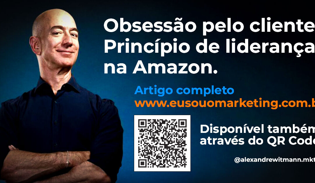 Obsessão pelo cliente – Princípio de liderança na Amazon.